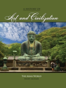 History of Art and Civilization: The Asian World
