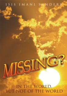 Image for Missing?: In the World, But Not of the World