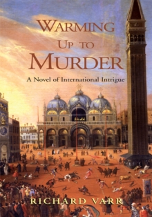 Image for Warming up to Murder: A Novel of International Intrigue