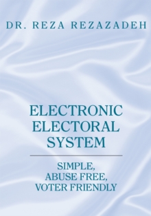 Image for Electronic electoral system: simple, abuse free, voter friendly