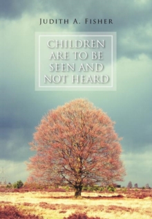 Image for Children Are To Be Seen and Not Heard