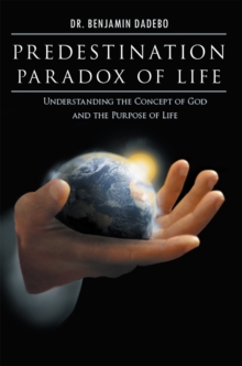Image for Predestination Paradox of Life: Understanding the Concept of God and the Purpose of Life