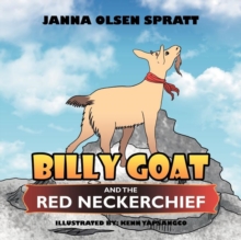 Billy Goat and the Red Neckerchief by Spratt, Janna Olsen ...