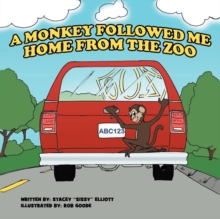 Image for A Monkey Followed Me Home From The Zoo