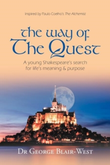 Image for The Way of the Quest : A Young Shakespeare's Search for Life's Meaning & Purpose