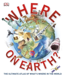 Image for Where on Earth? : The Ultimate Atlas of What's Where in the World