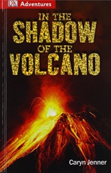 Image for DK ADVENTURES IN THE SHADOW OF THE VOLC