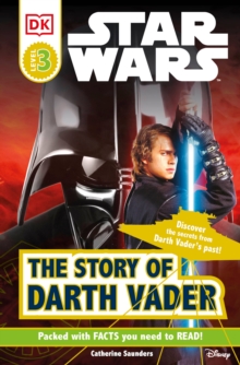 Image for DK Readers L3: Star Wars: The Story of Darth Vader : Discover the Secrets from Darth Vader's Past!