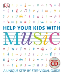 Image for Help Your Kids with Music : A Unique Step-by-Step Visual Guide