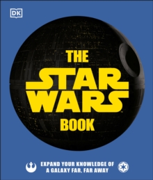 Image for The Star Wars Book : Expand your knowledge of a galaxy far, far away