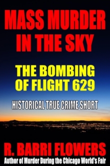 Image for Mass Murder in the Sky: The Bombing of Flight 629 (Historical True Crime Short)