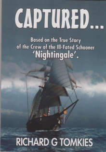 Image for CAPTURED...! Based on the True Story of the Crew ofthe Ill-Fated Schooner, 'Nightingale'