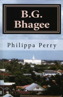 Image for B.G. Bhagee: Memories of a Colonial Childhood