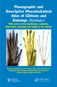 Image for Photographic and descriptive musculoskeletal atlas of gibbons and siamangs (Hylobates): with notes on the attachments, variations, innervation, synonymy, and weight of the muscles