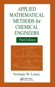 Applied Mathematical Methods for Chemical Engineers