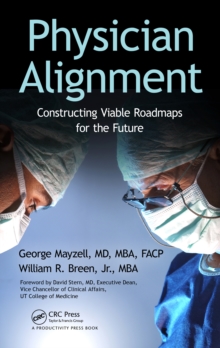 Image for Physician alignment: constructing viable roadmaps for the future