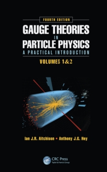 Image for Gauge Theories in Particle Physics: A Practical Introduction