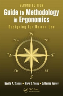 Image for A guide to methodology in ergonomics  : designing for human use