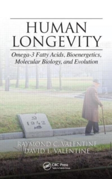 Image for Human longevity  : omega-3 fatty acids, bioenergetics, molecular biology, and evolution