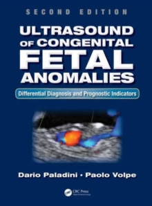 Ultrasound of Congenital Fetal Anomalies: Differential Diagnosis and Prognostic Indicators, Second Edition