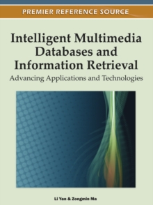 Image for Intelligent Multimedia Databases and Information Retrieval: Advancing Applications and Technologies