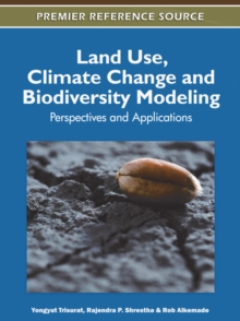 Image for Land Use, Climate Change and Biodiversity Modeling: Perspectives and Applications