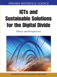 Image for ICTs and Sustainable Solutions for the Digital Divide: Theory and Perspectives