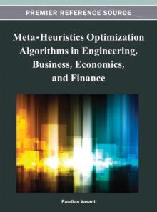 Image for Meta-Heuristics Optimization Algorithms in Engineering, Business, Economics, and Finance
