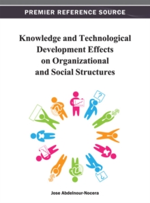 Image for Knowledge and Technological Development Effects on Organizational and Social Structures