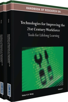 Image for Handbook of research on technologies for improving the 21st century workforce  : tools for lifelong learning