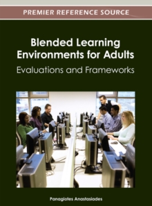 Image for Blended Learning Environments for Adults: Evaluations and Frameworks
