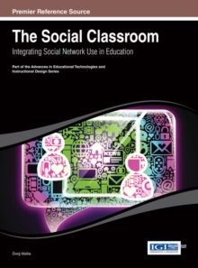 Image for Social Classroom: Integrating Social Network Use in Education