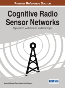 Image for Cognitive Radio Sensor Networks: Applications, Architectures, and Challenges