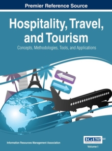 Image for Hospitality, Travel, and Tourism : Concepts, Methodologies, Tools, and Applications