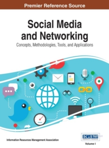 Image for Social Media and Networking : Concepts, Methodologies, Tools, and Applications