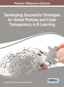 Image for Developing Successful Strategies for Global Policies and Cyber Transparency in E-Learning