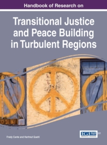 Image for Handbook of Research on Transitional Justice and Peace Building in Turbulent Regions