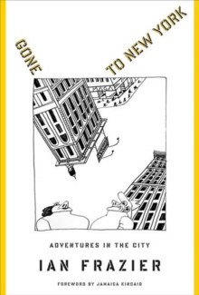 Image for Gone to New York: adventures in the city