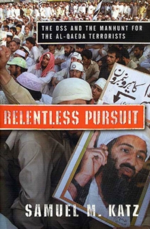 Image for Relentless Pursuit: The DSS and the Manhunt for the Al-Qaeda Terrorists