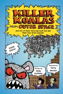 Image for Killer Koalas from Outer Space and Lots of Other Very Bad Stuff that Will Make Your Brain Explode!