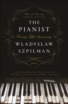 Image for The Pianist: the Extraordinary True Story of One Man's Survival in Warsaw.: (1939-1945.)
