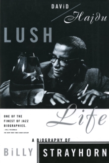Image for Lush Life: A Biography of Billy Strayhorn.