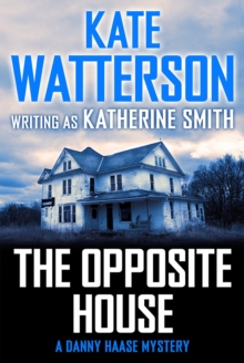Image for Opposite House: A Danny Haase Mystery