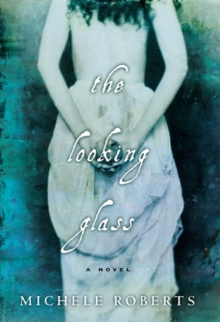 Image for The looking glass: a novel