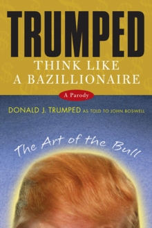 Image for Trumped: think like a bazillionaire