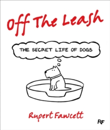 Image for Off the leash: the secret life of dogs