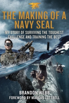 Image for Making of a Navy SEAL: My Story of Surviving the Toughest Challenge and Training the Best