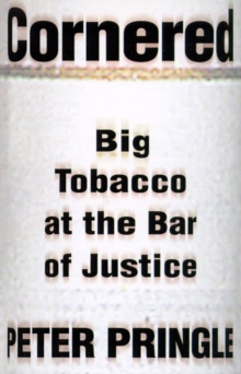 Image for Cornered: Big Tobacco at the Bar of Justice