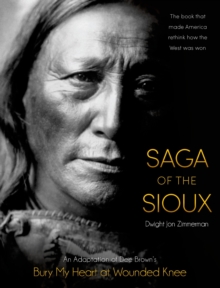 Image for Saga of the Sioux: An Adaptation from Dee Brown's Bury My Heart at Wounded Knee