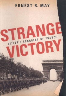 Image for Strange Victory: Hitler's Conquest of France